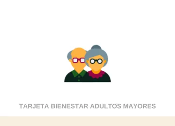 Tarjeta Bienestar Adultos Mayores