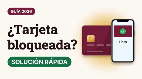 Ilustración de una tarjeta del Bienestar y un teléfono con palomita verde con el texto Tarjeta bloqueada y la etiqueta SOLUCIÓN RÁPIDA