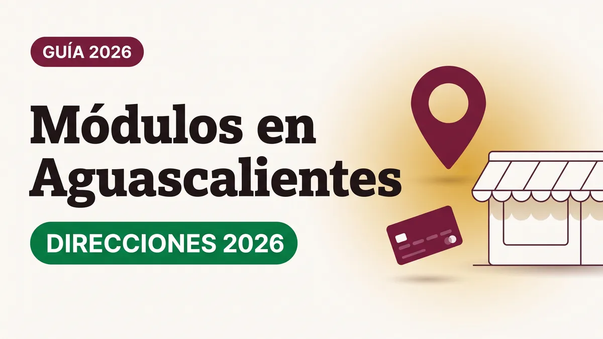 Ilustración de un pin de ubicación sobre una fachada de módulo con toldo y una tarjeta del Bienestar con el texto Módulos en Aguascalientes y la etiqueta DIRECCIONES 2026