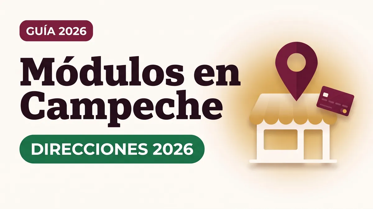 Ilustración de un pin de ubicación sobre una fachada de módulo con toldo y una tarjeta del Bienestar con el texto Módulos en Campeche y la etiqueta DIRECCIONES 2026