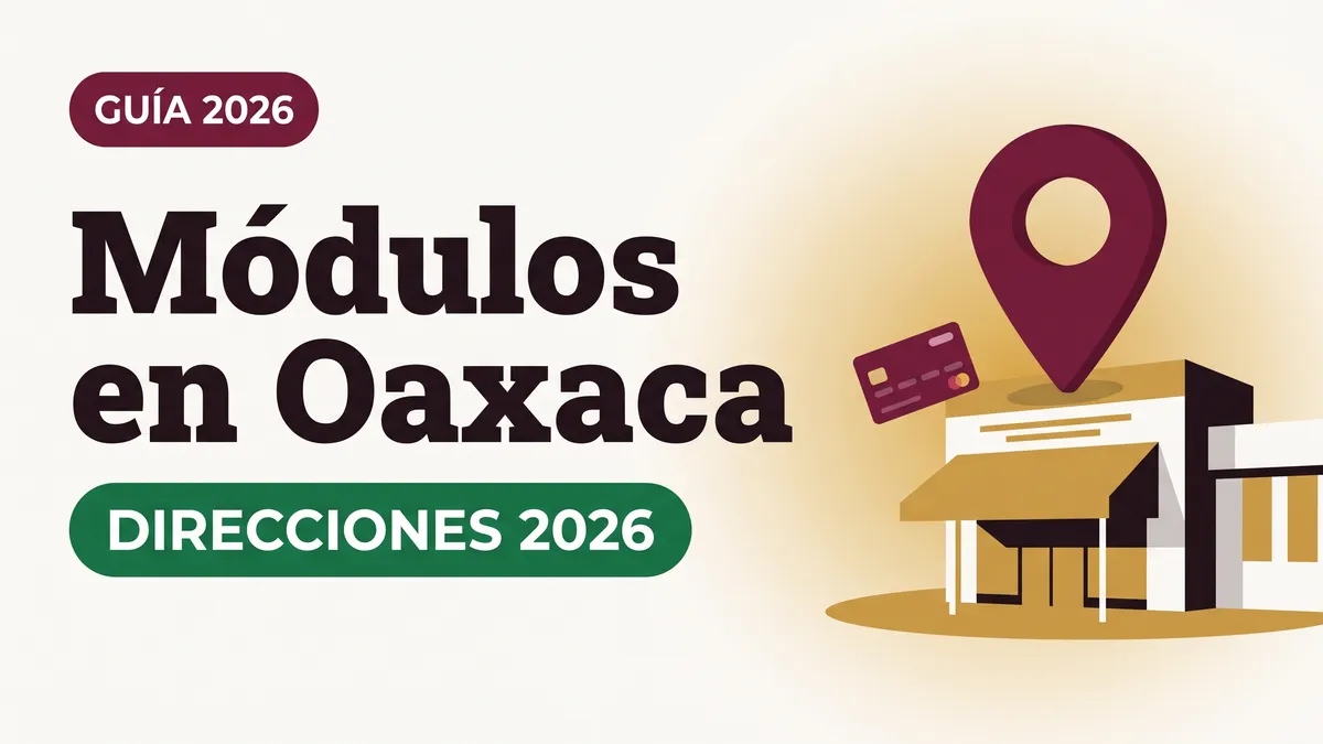 Ilustración de un pin de ubicación sobre un módulo con toldo y una tarjeta del Bienestar con el texto Módulos en Oaxaca y la etiqueta DIRECCIONES 2026