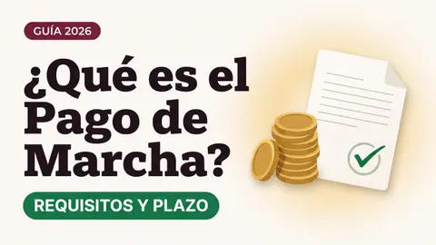 Ilustración de monedas doradas y un documento con palomita verde con el texto Qué es el Pago de Marcha y la etiqueta REQUISITOS Y PLAZO