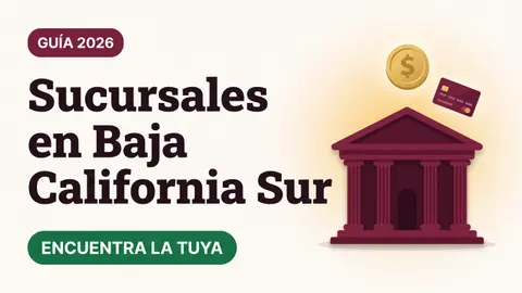 Ilustración de un edificio bancario en color vino con una moneda dorada y una tarjeta del Bienestar con el texto Sucursales en Baja California Sur y la etiqueta ENCUENTRA LA TUYA