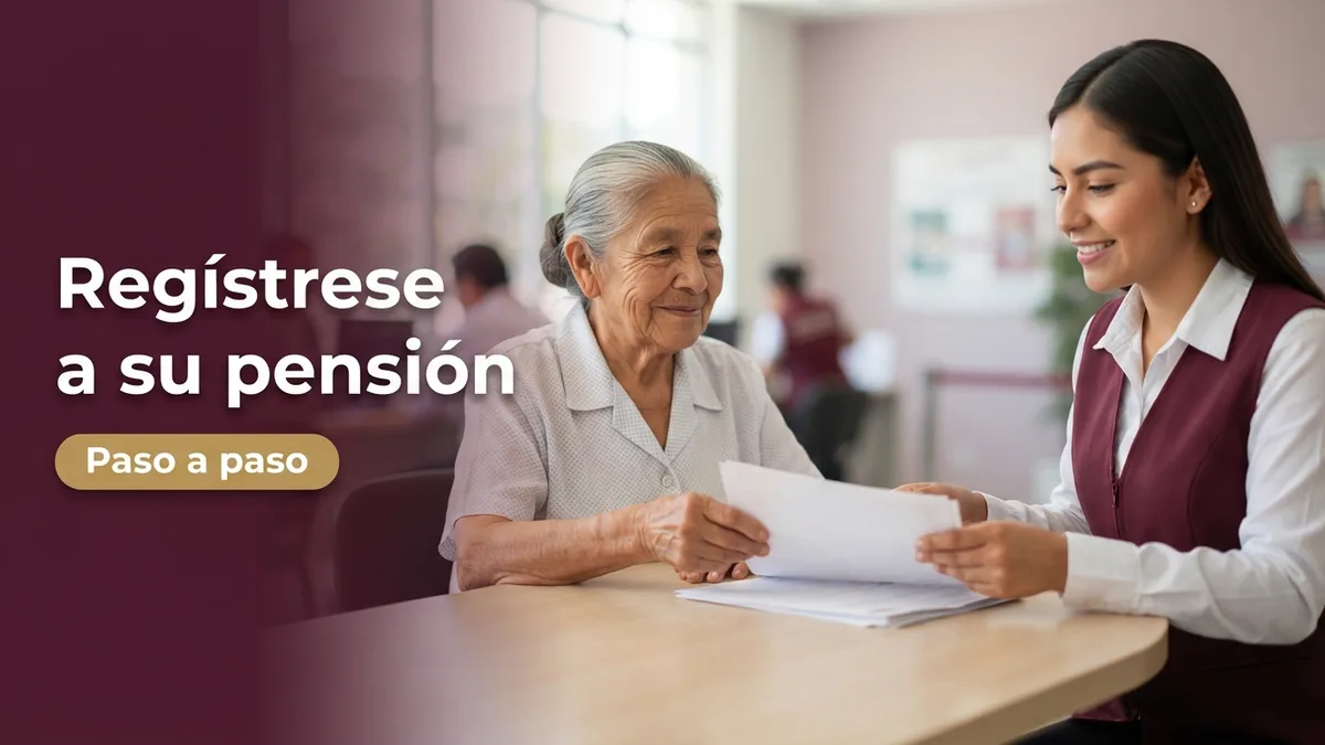 Cómo registrarse a la Pensión Bienestar paso a paso