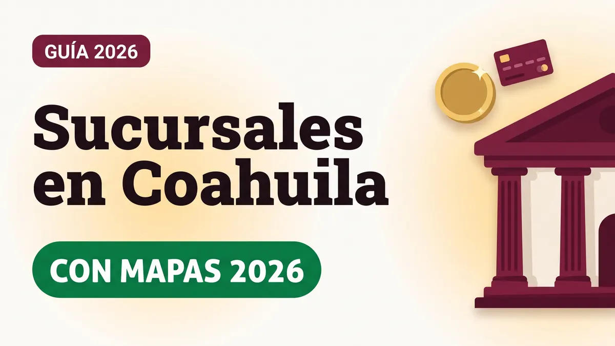 Sucursales del Banco del Bienestar en Coahuila: direcciones oficiales