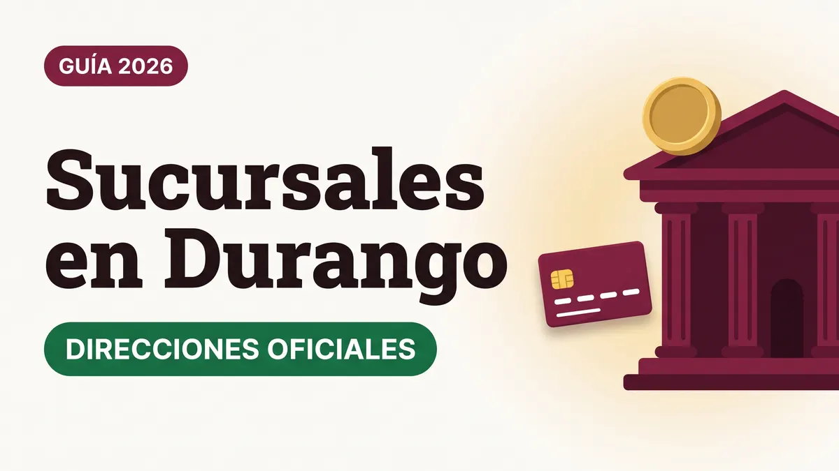 Sucursales del Banco del Bienestar en Durango: direcciones oficiales