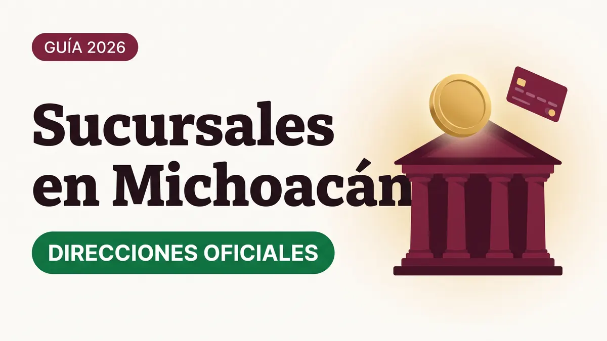 Sucursales del Banco del Bienestar en Michoacán: direcciones oficiales