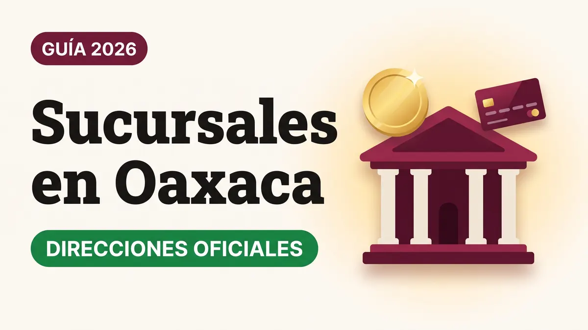 Sucursales del Banco del Bienestar en Oaxaca: direcciones oficiales