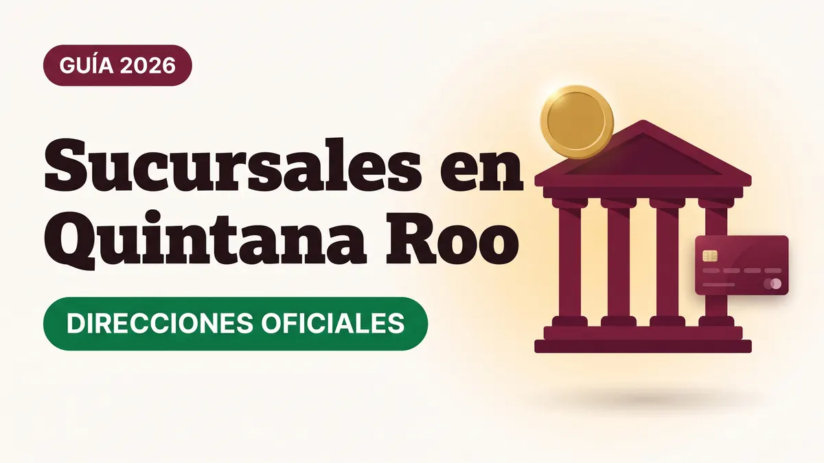 Sucursales del Banco del Bienestar en Quintana Roo: direcciones oficiales