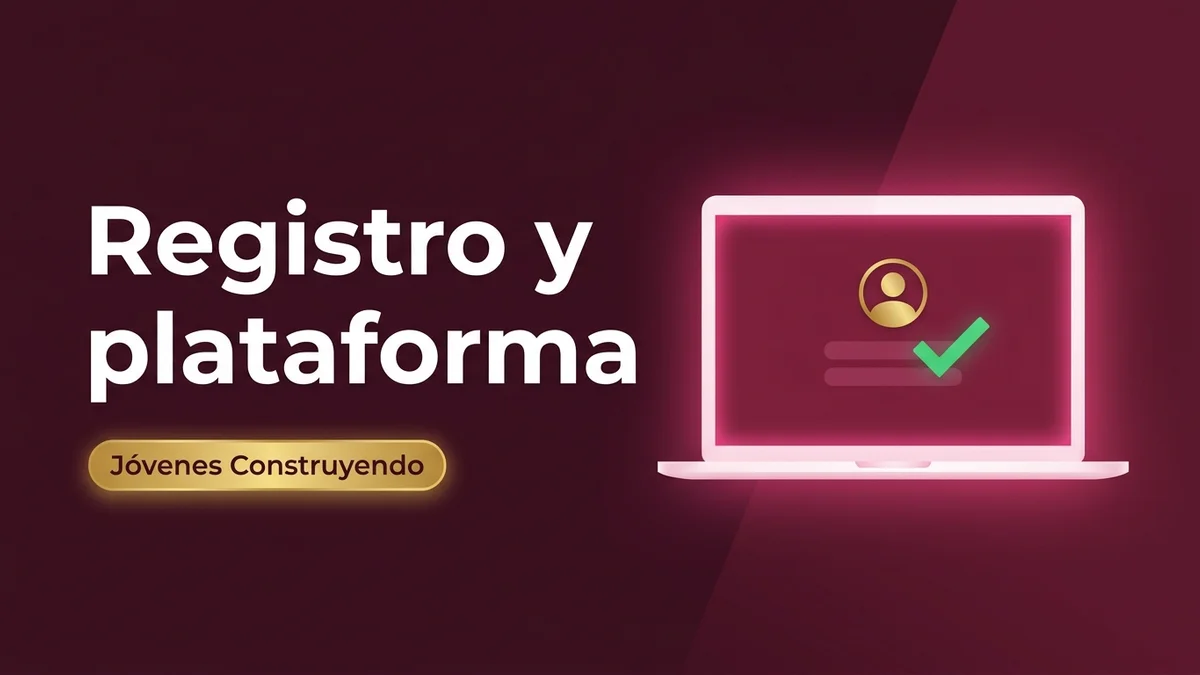 Registro y plataforma de Jóvenes Construyendo el Futuro