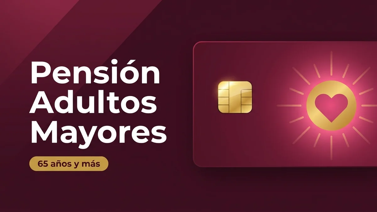 Pensión para Adultos Mayores de 65 años y más con la Tarjeta Bienestar