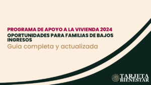 Programa de Apoyo a la Vivienda 2024 Oportunidades para Familias de Bajos Ingresos